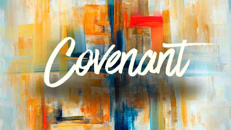 Covenent Series